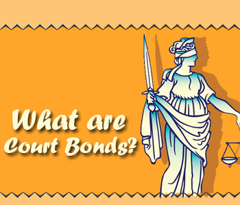 What are Court Bonds? Surety Bond Authority