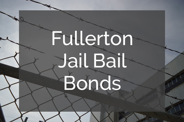 Fullerton Jail Bail Bonds | Surety Bond Authority | 24 Hours