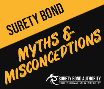 Surety Bond Myths and Misconceptions