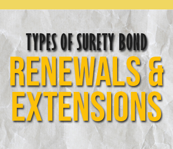 The Different Types of Surety Bond Renewals and Extensions