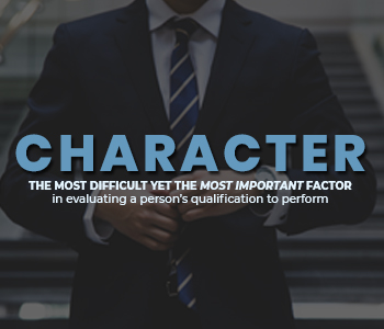 Character the Most Important Factor in Evaluating a Person’s Qualification to Perform